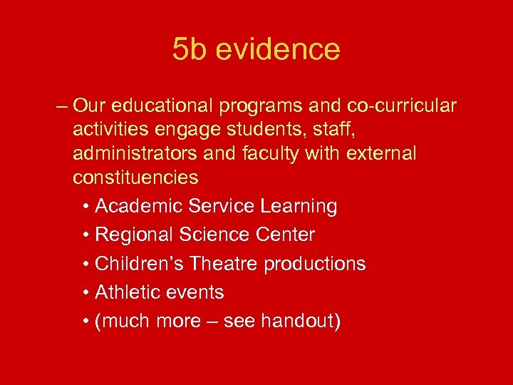 5 b evidence – Our educational programs and co-curricular activities engage students, staff, administrators