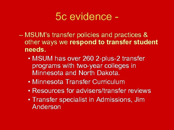 5 c evidence – MSUM’s transfer policies and practices & other ways we respond