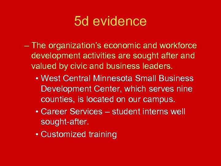 5 d evidence – The organization’s economic and workforce development activities are sought after