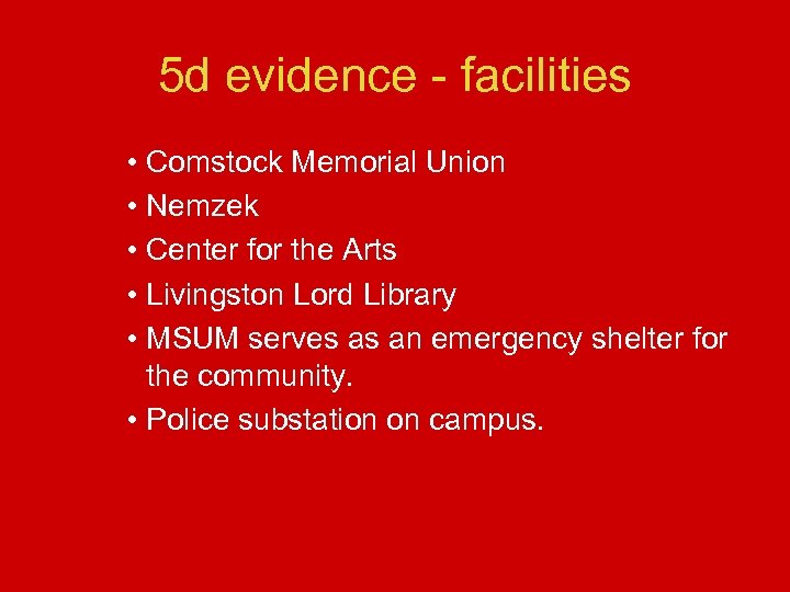5 d evidence - facilities • Comstock Memorial Union • Nemzek • Center for