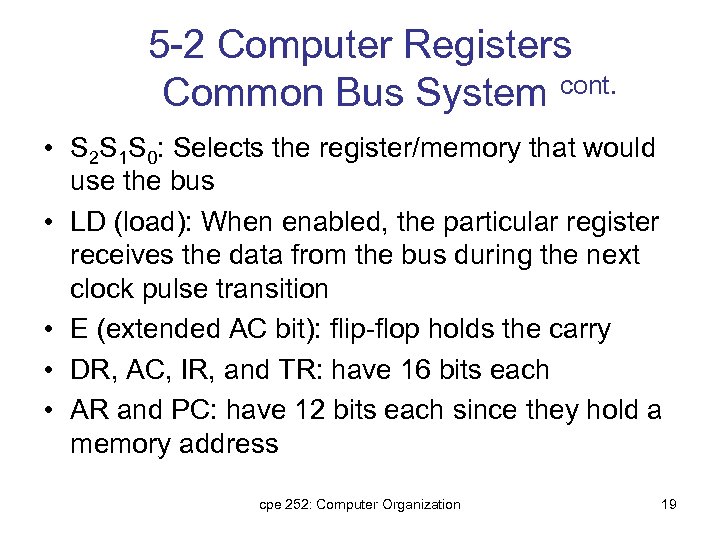 5 -2 Computer Registers Common Bus System cont. • S 2 S 1 S