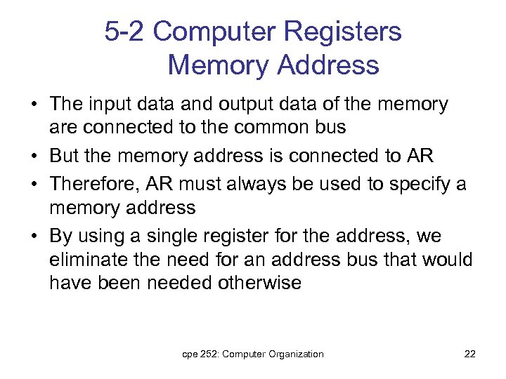 5 -2 Computer Registers Memory Address • The input data and output data of