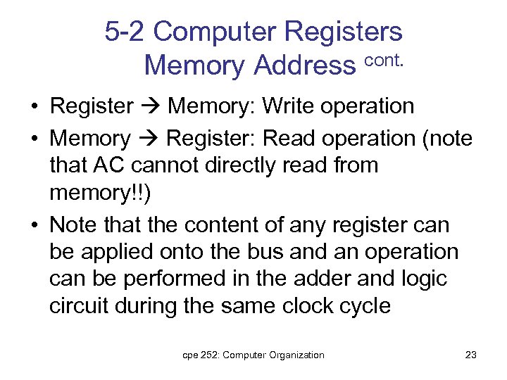 5 -2 Computer Registers Memory Address cont. • Register Memory: Write operation • Memory