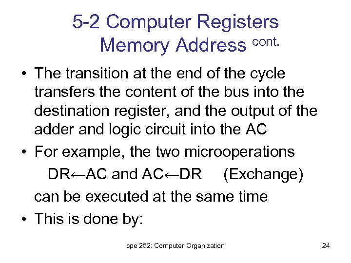 5 -2 Computer Registers Memory Address cont. • The transition at the end of