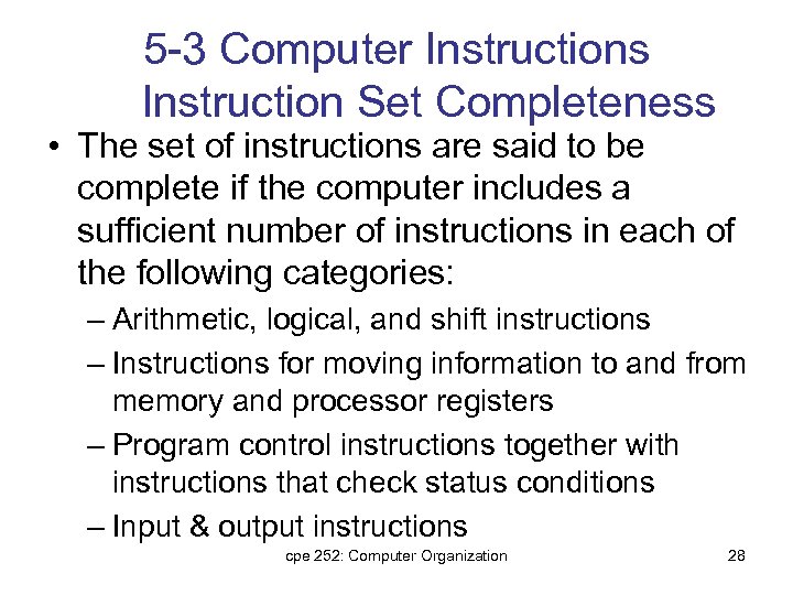 5 -3 Computer Instructions Instruction Set Completeness • The set of instructions are said