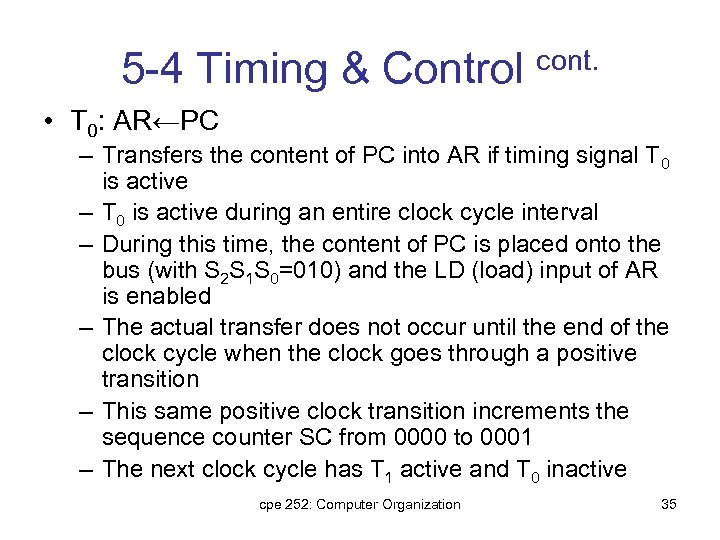 5 -4 Timing & Control cont. • T 0: AR←PC – Transfers the content