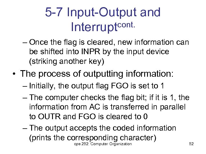 5 -7 Input-Output and Interruptcont. – Once the flag is cleared, new information can