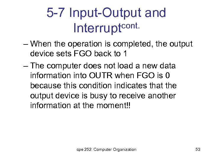 5 -7 Input-Output and Interruptcont. – When the operation is completed, the output device