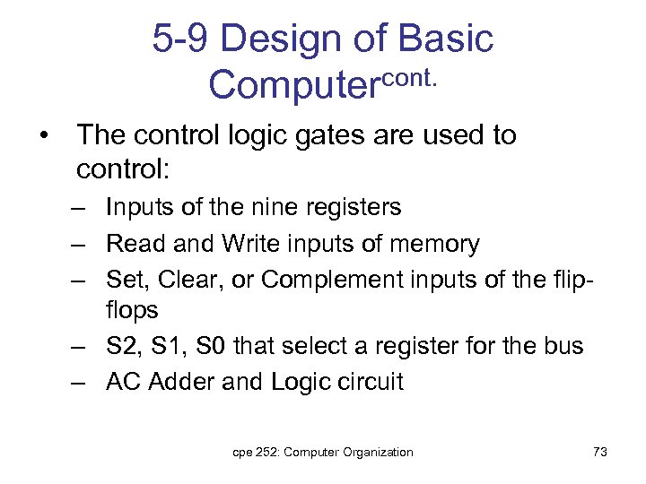 5 -9 Design of Basic Computercont. • The control logic gates are used to