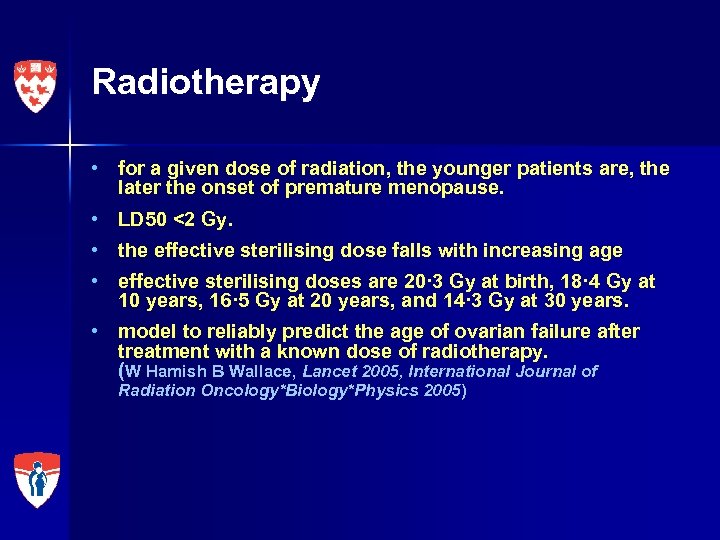 Radiotherapy • for a given dose of radiation, the younger patients are, the later