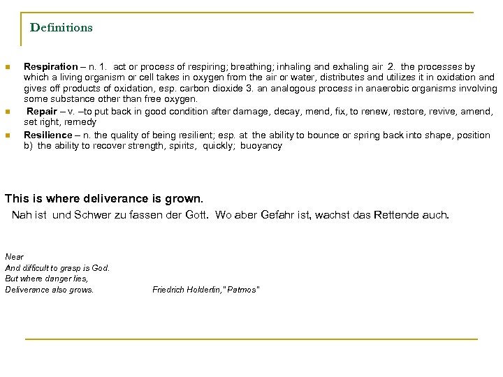 Definitions n n n Respiration – n. 1. act or process of respiring; breathing;