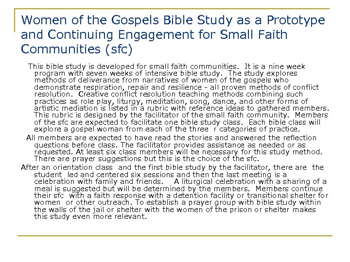 Women of the Gospels Bible Study as a Prototype and Continuing Engagement for Small