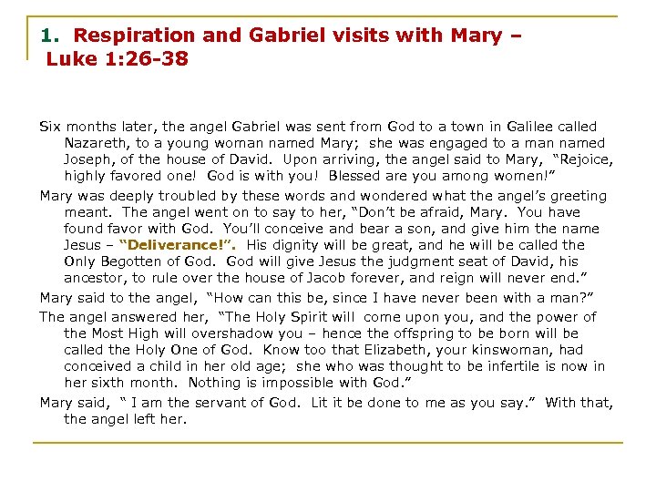 1. Respiration and Gabriel visits with Mary – Luke 1: 26 -38 Six months