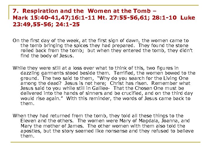 7. Respiration and the Women at the Tomb – Mark 15: 40 -41, 47;
