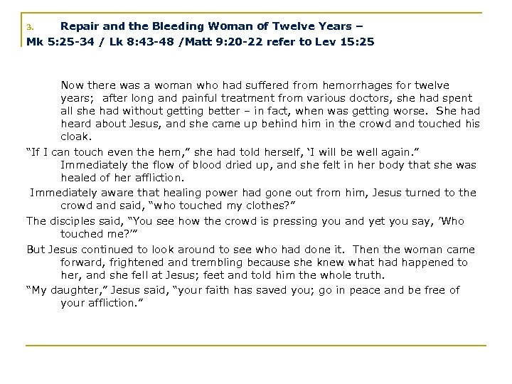 Repair and the Bleeding Woman of Twelve Years – Mk 5: 25 -34 /