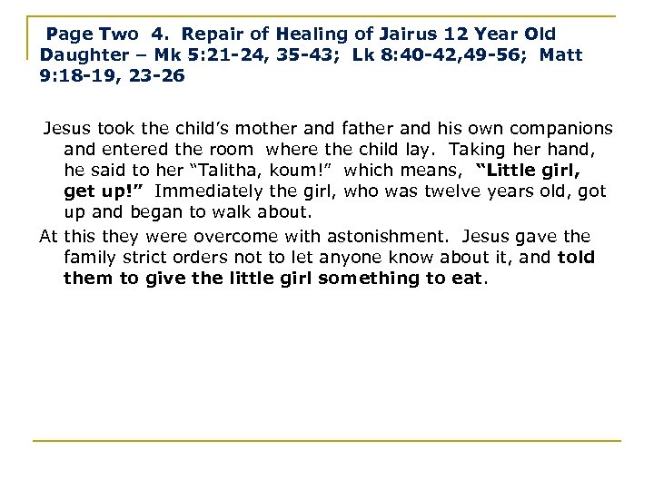 Page Two 4. Repair of Healing of Jairus 12 Year Old Daughter – Mk