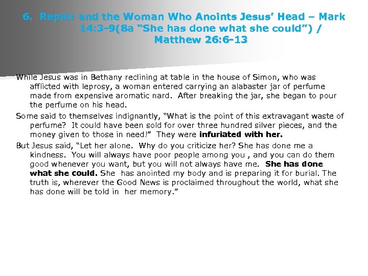 6. Repair and the Woman Who Anoints Jesus’ Head – Mark 14: 3 -9(8