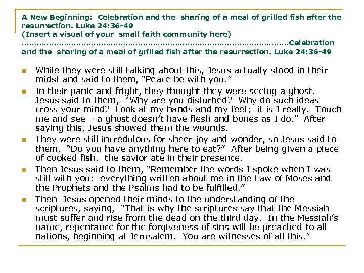 A New Beginning: Celebration and the sharing of a meal of grilled fish after