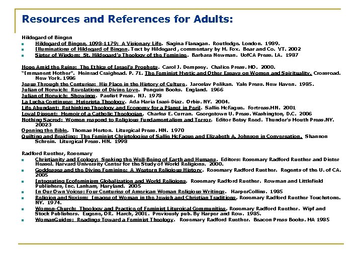 Resources and References for Adults: Hildegard of Bingen n Hildegard of Bingen, 1098 -1179: