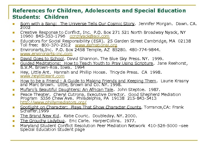 References for Children, Adolescents and Special Education Students: Children n n n Born with