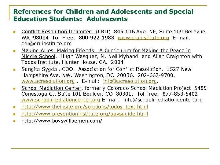 References for Children and Adolescents and Special Education Students: Adolescents n n n n