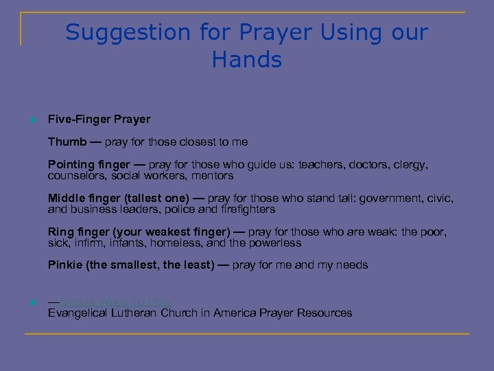 Suggestion for Prayer Using our Hands n Five-Finger Prayer Thumb — pray for those