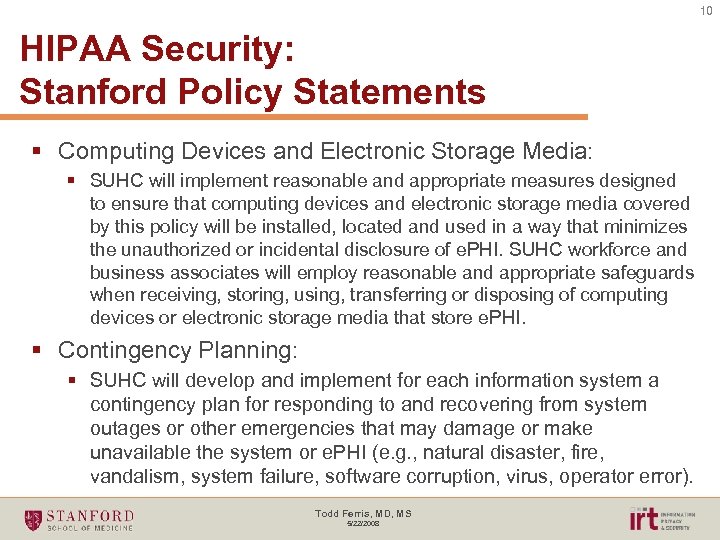 10 HIPAA Security: Stanford Policy Statements § Computing Devices and Electronic Storage Media: §