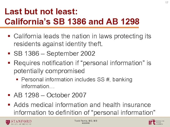 17 Last but not least: California’s SB 1386 and AB 1298 § California leads