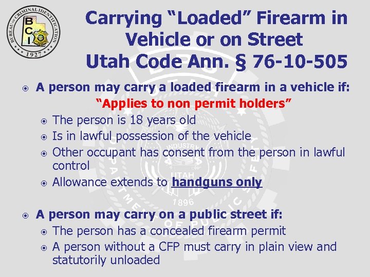  Carrying “Loaded” Firearm in Vehicle or on Street Utah Code Ann. § 76