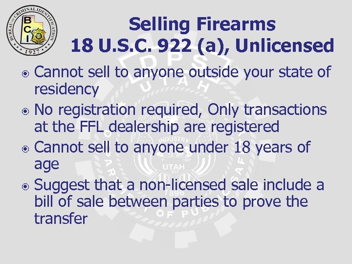 Selling Firearms 18 U. S. C. 922 (a), Unlicensed Cannot sell to anyone outside