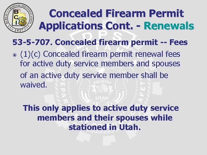 Concealed Firearm Permit Applications Cont. - Renewals 53 -5 -707. Concealed firearm permit --