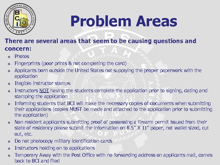 Problem Areas There are several areas that seem to be causing questions and concern: