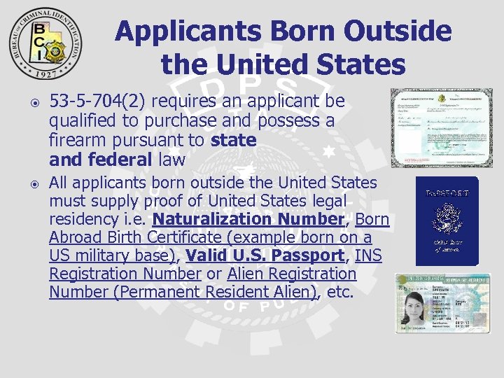 Applicants Born Outside the United States 53 -5 -704(2) requires an applicant be qualified