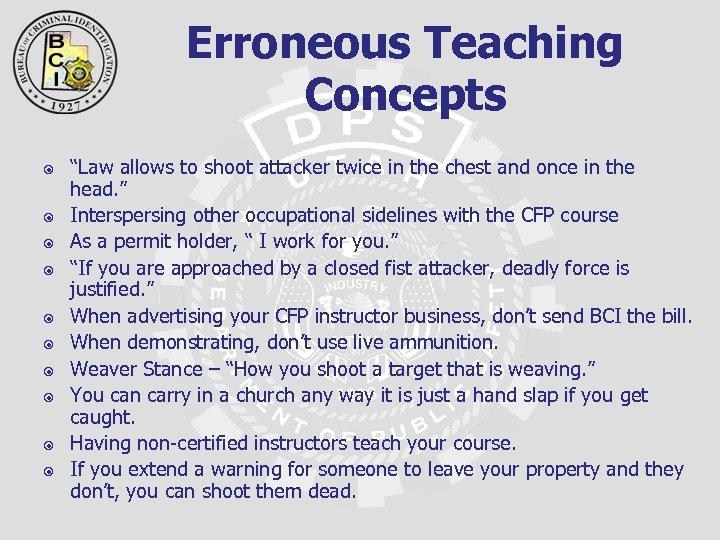 Erroneous Teaching Concepts “Law allows to shoot attacker twice in the chest and once