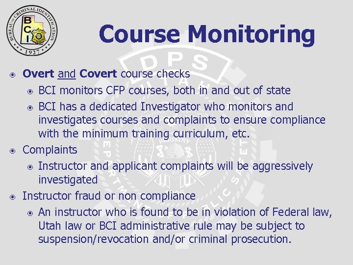 Course Monitoring Overt and Covert course checks BCI monitors CFP courses, both in and