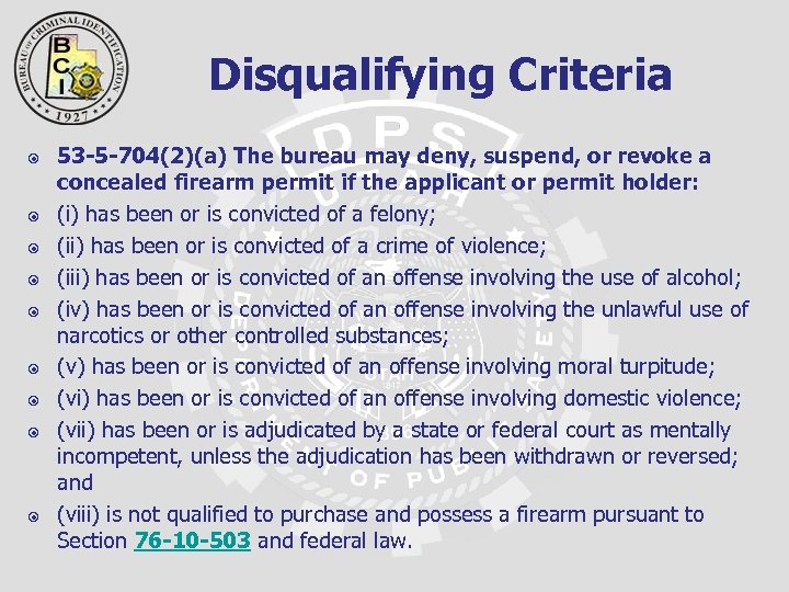  Disqualifying Criteria 53 -5 -704(2)(a) The bureau may deny, suspend, or revoke a