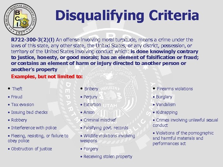  Disqualifying Criteria R 722 -300 -3(2)(l) An offense involving moral turpitude, means a