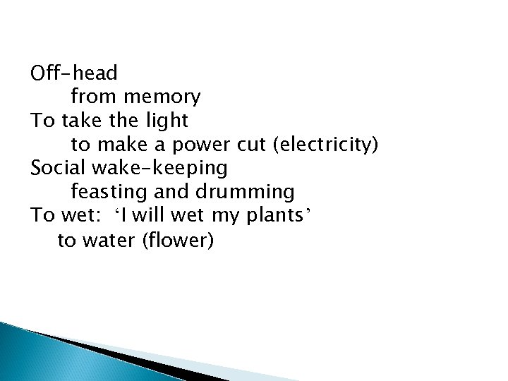 Off-head from memory To take the light to make a power cut (electricity) Social