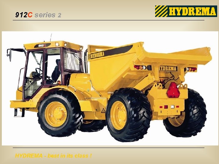912 C series 2 HYDREMA - best in its class ! 