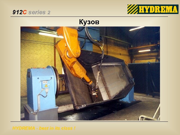 912 C series 2 Кузов HYDREMA - best in its class ! 