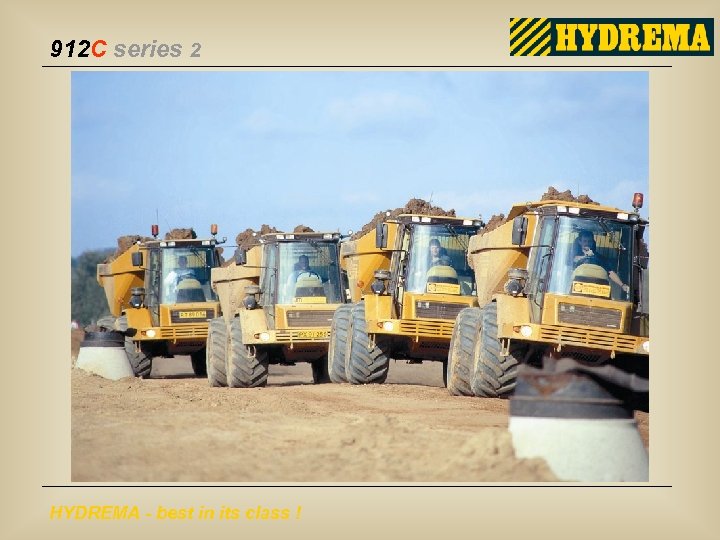 912 C series 2 HYDREMA - best in its class ! 