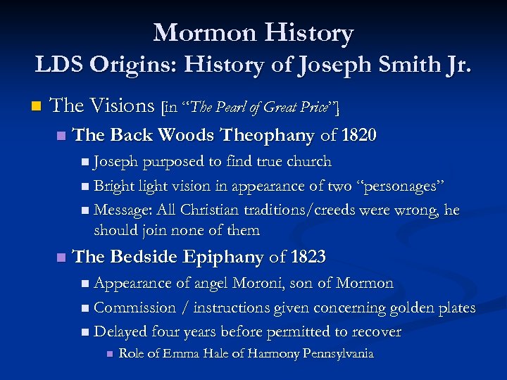 Mormon History LDS Origins: History of Joseph Smith Jr. n The Visions [in “The