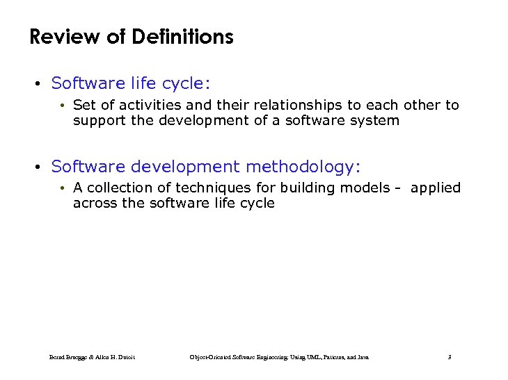 Review of Definitions • Software life cycle: • Set of activities and their relationships