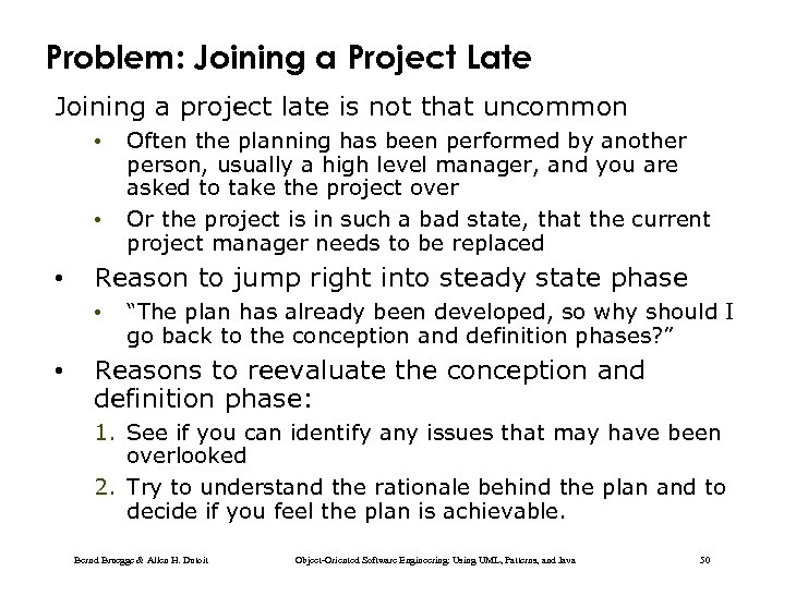 Problem: Joining a Project Late Joining a project late is not that uncommon •