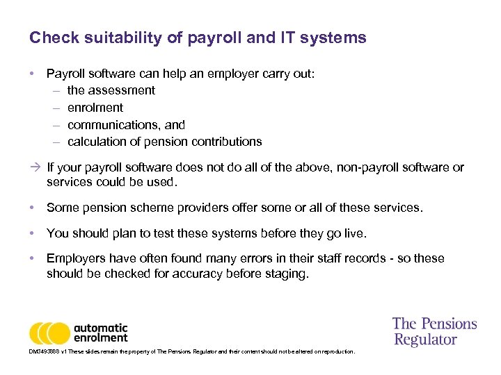 Check suitability of payroll and IT systems • Payroll software can help an employer