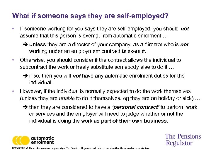 What if someone says they are self-employed? • If someone working for you says