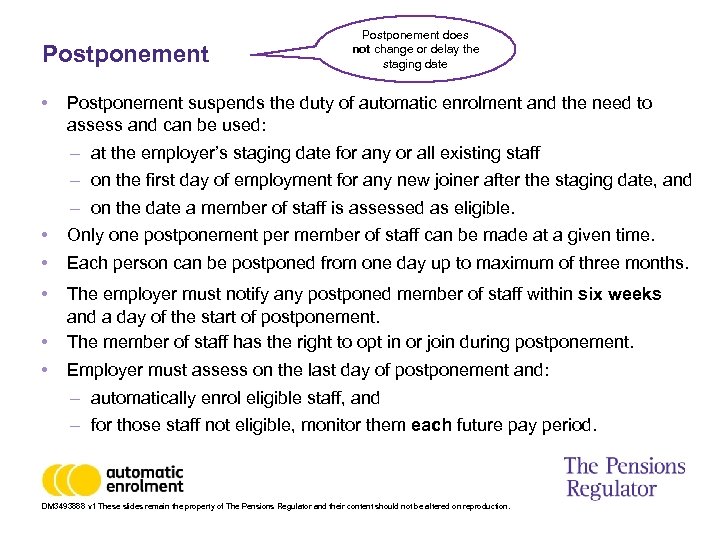 Postponement • • • Postponement does not change or delay the staging date Postponement