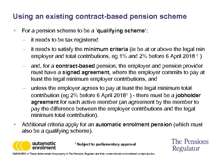 Using an existing contract-based pension scheme • For a pension scheme to be a