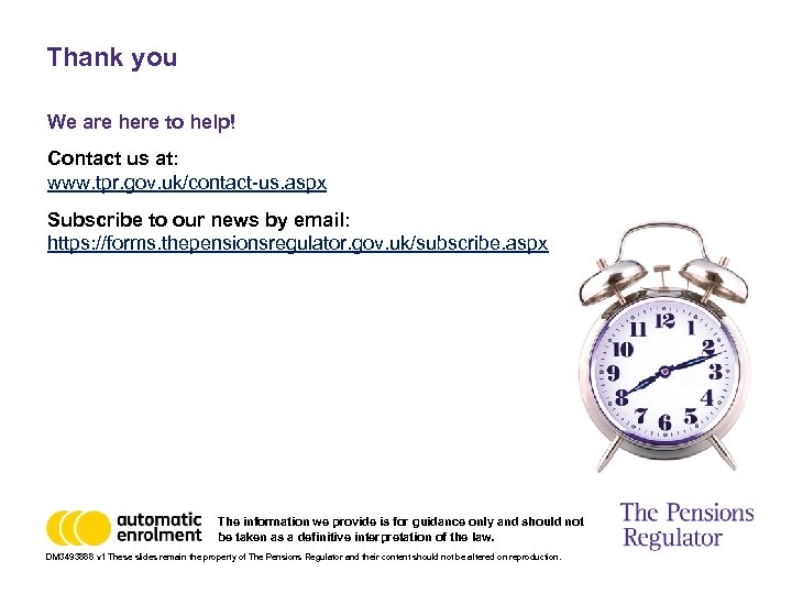 Thank you We are here to help! Contact us at: www. tpr. gov. uk/contact-us.