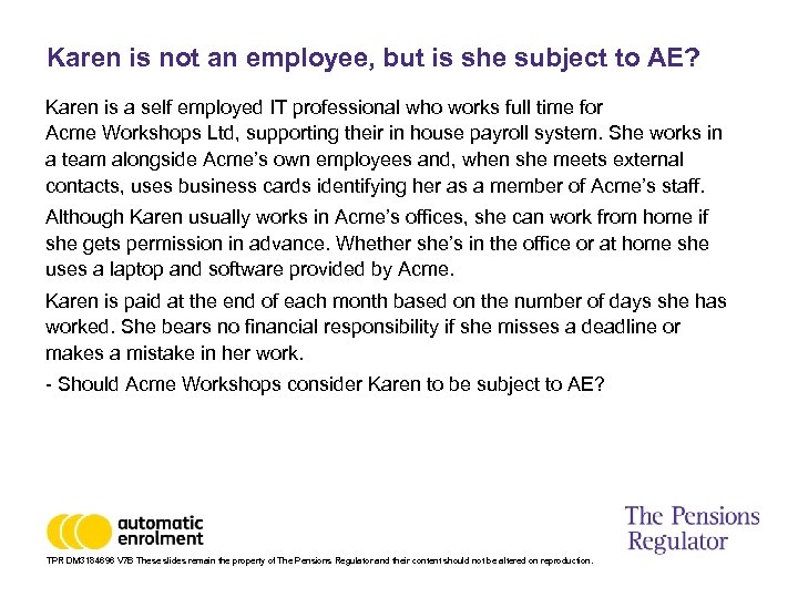 Karen is not an employee, but is she subject to AE? Karen is a